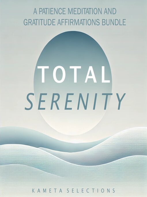 Title details for Total Serenity by Kameta Selections - Available